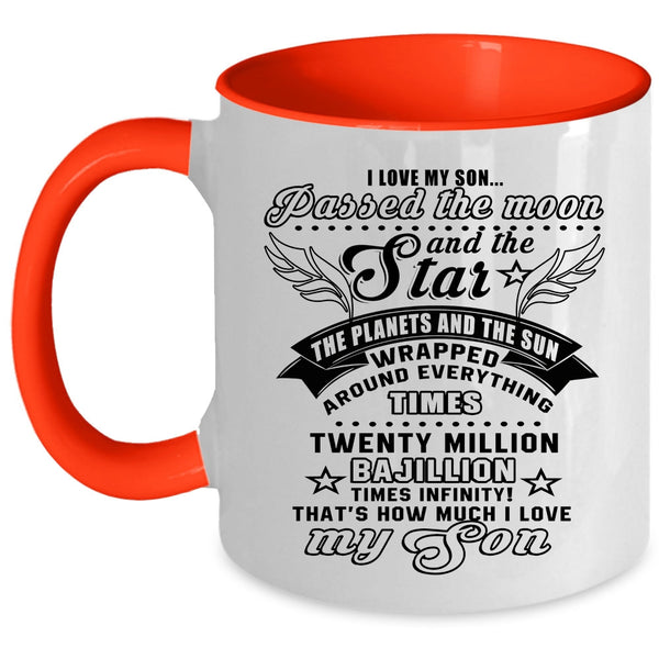 Cute Son Coffee Mug, I Love My Son Passed The Moon And the Star Accent Mug
