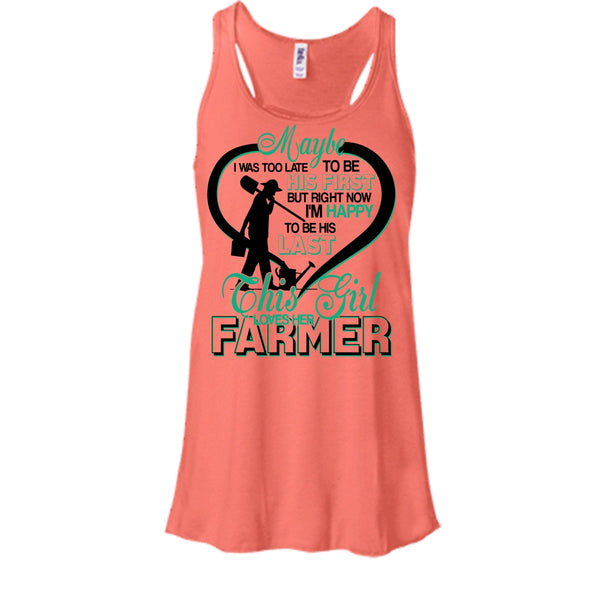 I'm Happy To Be His Last T Shirt, Coolest Farmer's Wife T Shirt, Awesome t-shirts