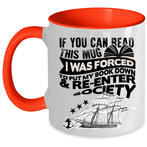 Funny Books Coffee Mug, I Was Forced To Put My Book Down Accent Mug