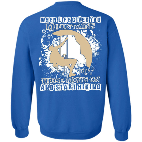 You Mountains Put Those Boots T Shirt, I Love Hiking Sweatshirt