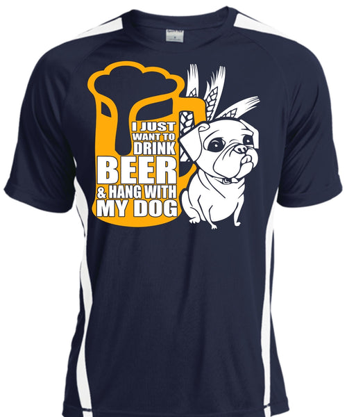 I Just Want To Drink Beer T Shirt, Hang With My Dog T Shirt, Cool Shirt