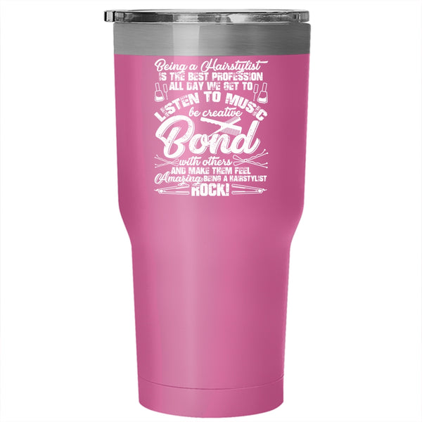 Being A Hairstylist Tumbler 30 oz Stainless Steel, Amazing Hairstylist Travel Mug