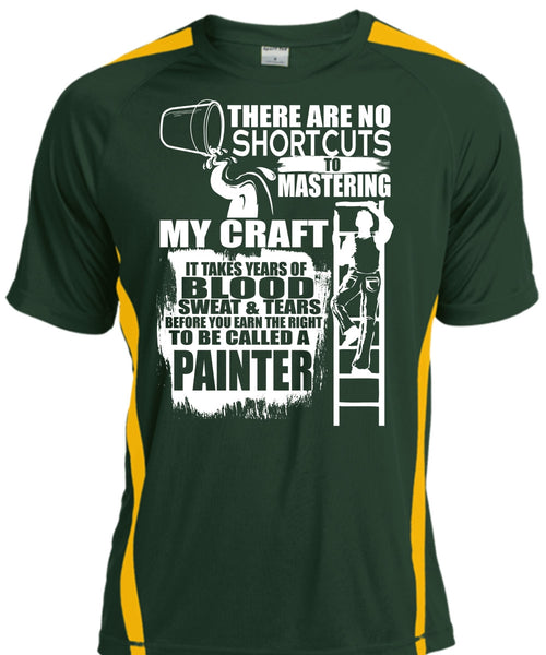 To Be Called A Painter T Shirt, Sweat And Tears T Shirt, Cool Shirt