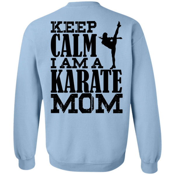 I Love Karate T Shirt, I Am A Karate Mom Sweatshirt