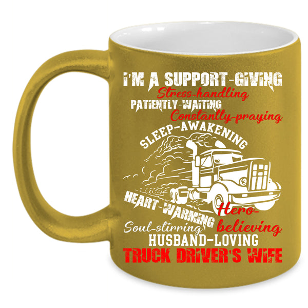 I'm A Truck Driver's Wife Coffee Mug, Husband Loving Coffee Cup