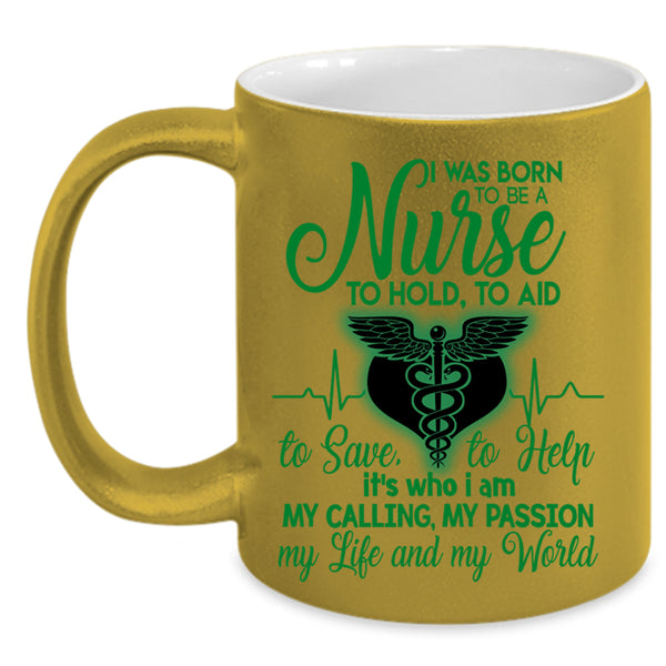 My Life And My World Coffee Mug, I Was Born To Be A Nurse Accent Mug
