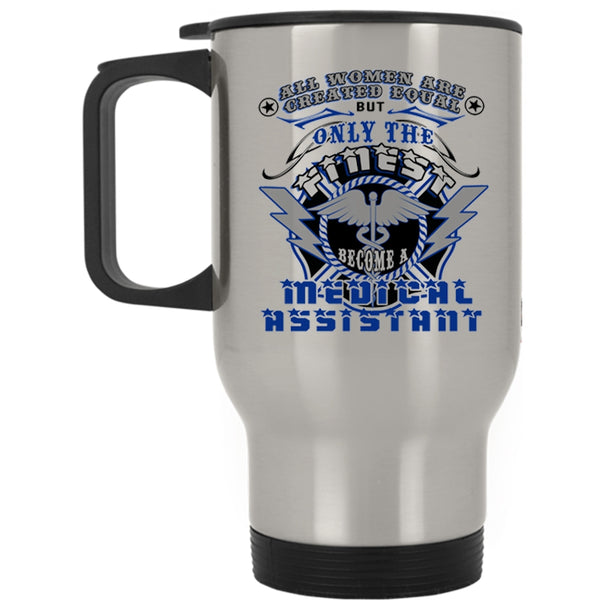 Gift For My Wife Travel Mug, Become A Medical Assistant Mug