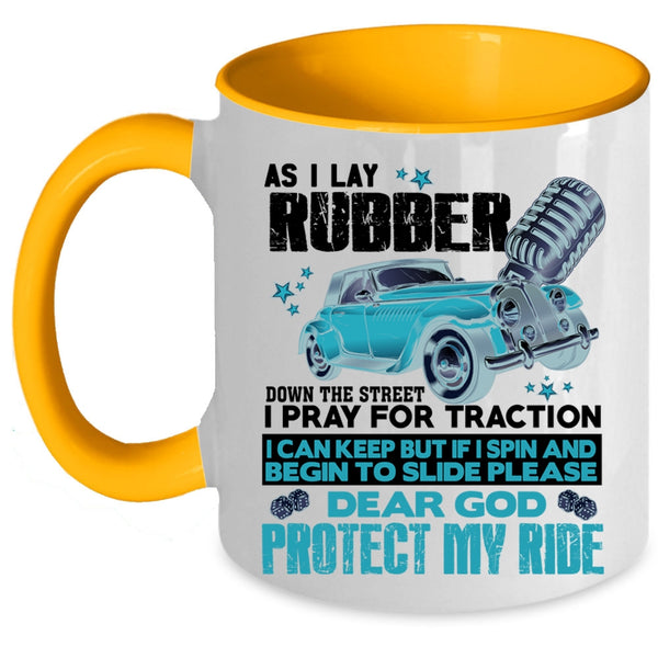 I Pray For Traction Coffee Mug, As I Lay Rubber Down The Street Accent Mug
