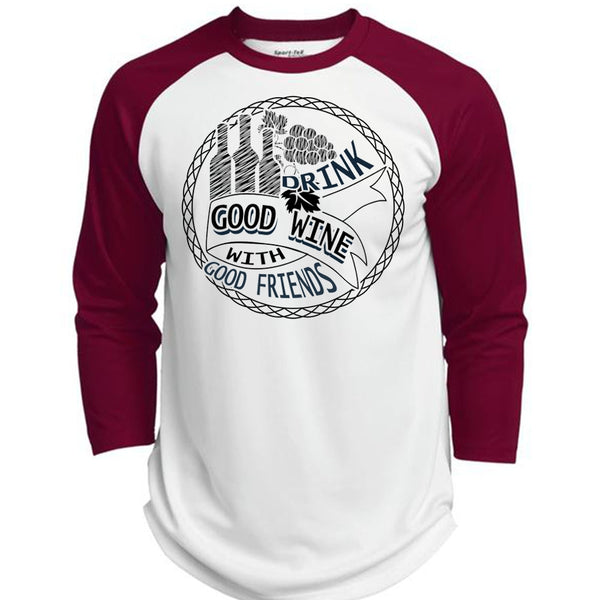 Good Drink Wine With Good Friends T Shirt, I Love Wine T Shirt, Awesome T-Shirts  (Polyester Game Baseball Jersey)