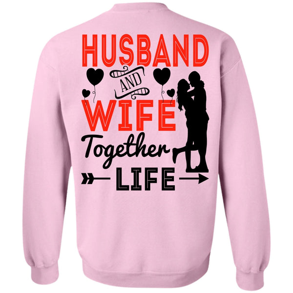 I Love Husband T Shirt, Husband And Wife Together Life Sweatshirt