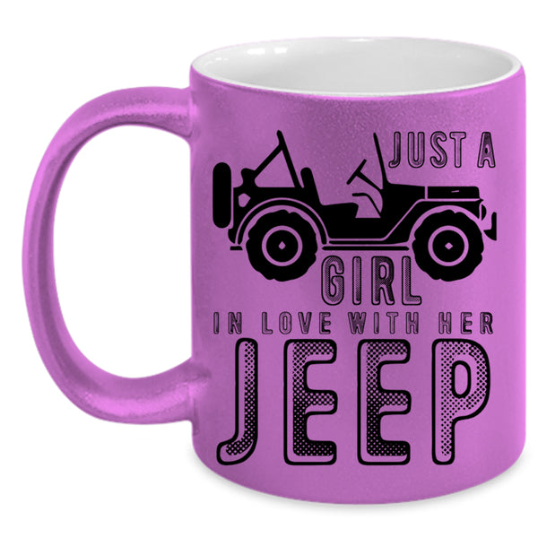 Cute Jeep Coffee Mug, Just A Girl In Love With Her Jeep Accent Mug