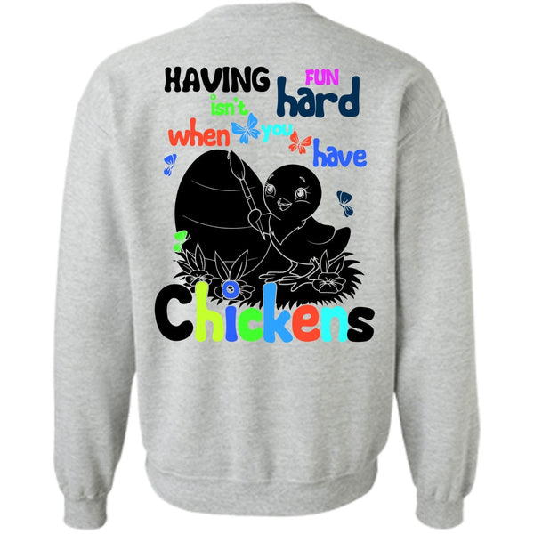 I Love Chicken T Shirt, You Have Chickens Sweatshirt