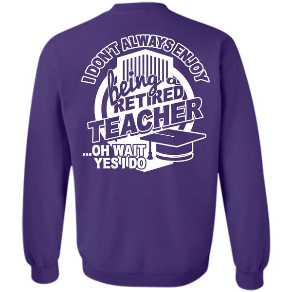 I Love Teaching T Shirt, Calls Me A Teacher Sweatshirt
