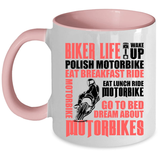 Go To Bed Dream About Motorbikes Coffee Mug, Biker Life Accent Mug