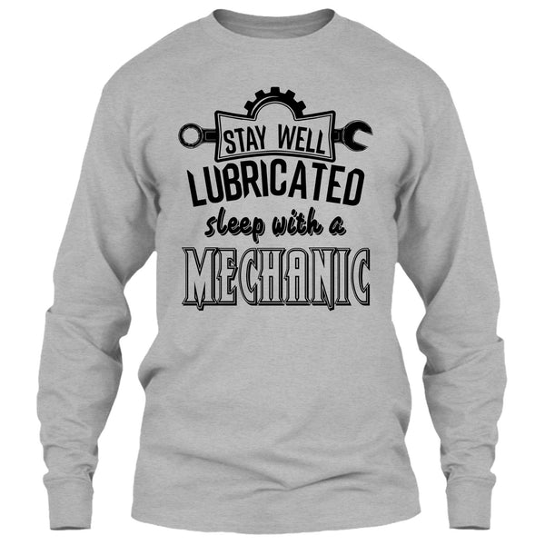Stay Well Lubricated T Shirt, Coolest Mechanic T Shirt