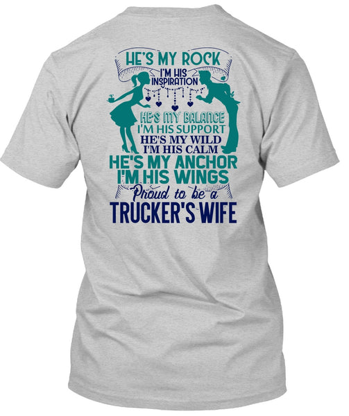 Proud To Be A Trucker's Wife T Shirt, I Love Trucking T Shirt