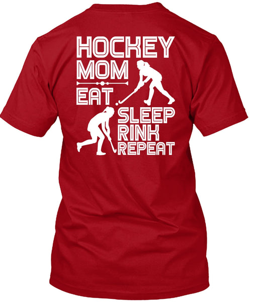 Hockey Mom Eat Sleep Rink Repeat T Shirt, Being A Hockey Mom T Shirt