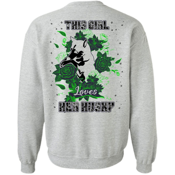 I Love Husky T Shirt, This Girl Loves Her Husky Sweatshirt