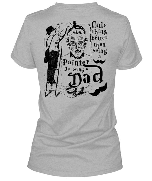 Being A Painter T Shirt, I Love Painter T Shirt