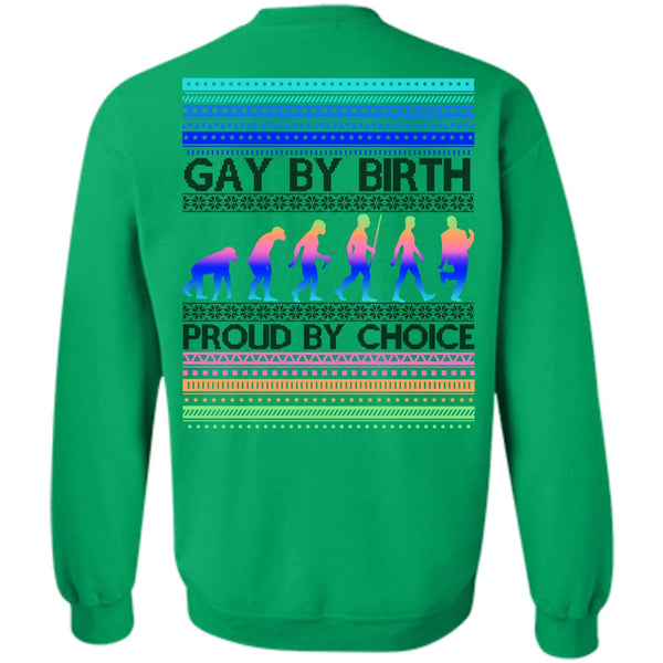 Being A Gay T Shirt, Gay By Birth Proud By Choice Sweatshirt