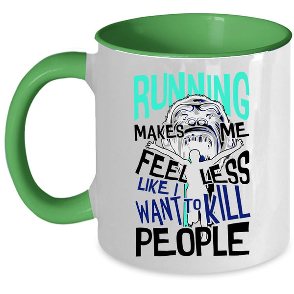 Cool Gift For Runner Coffee Mug, Running Makes Me Feel Less Accent Mug