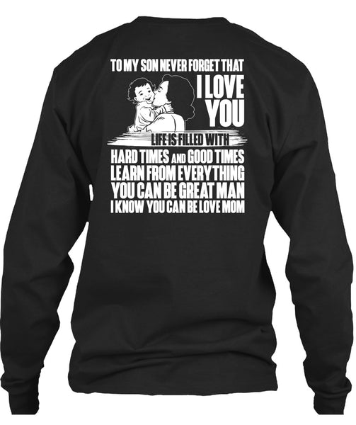 To My Son Never Forget T Shirt, I Love You T Shirt