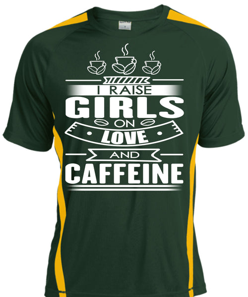 I Raise Girls On Love And Caffeine T Shirt, My Favorite T Shirt, Cool Shirt