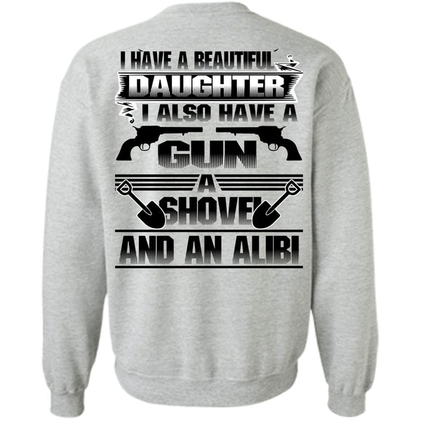 Being A Daughter T Shirt, I Have A Beautiful Daughter Sweatshirt