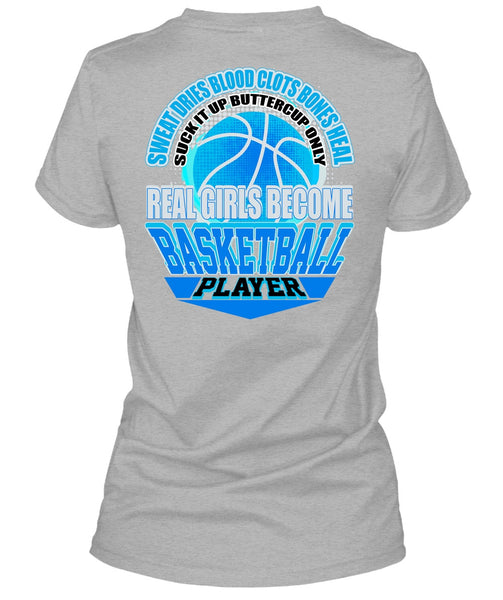 Real Girls Become Basketball Player T Shirt, I Love Basketball T Shirt