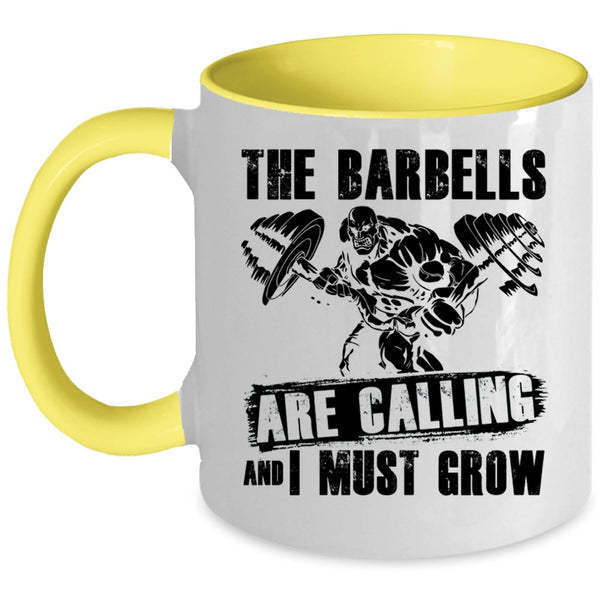 I Must Grow Coffee Mug, The Barbells Are Calling Accent Mug