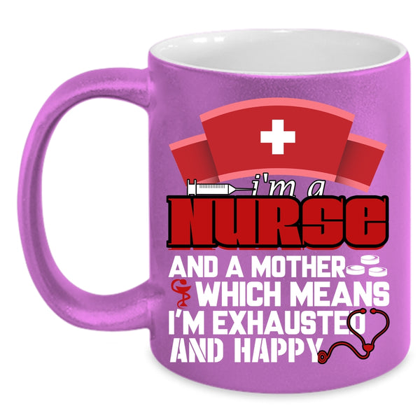 I'm A Nurse And A Mother Coffee Mug, Cute Nurse Mom Coffee Cup