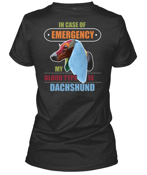 In Case Of Emergency My Blood Type Is Dachshund T Shirt, I Love My Dog T Shirt