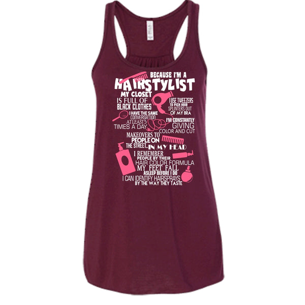 Because I'm A Hair Stylist T Shirt, I Am A Hair Stylist Tank Top