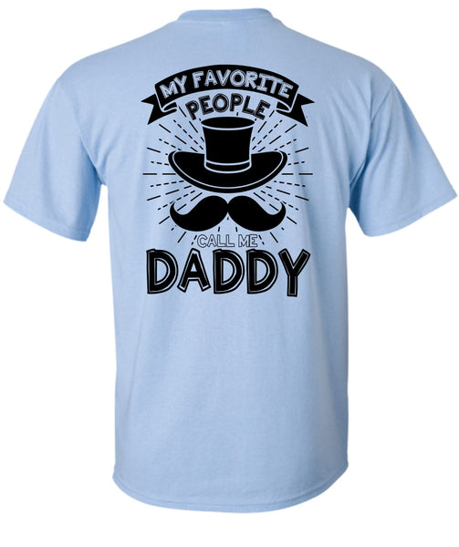 My Favorire People Call Me Daddy T Shirt, I Love Dad T Shirt