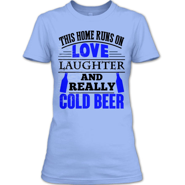 This Home Runs On Love T Shirt, Coolest Beer Drinker T Shirt