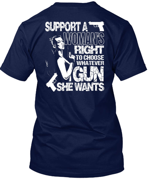 Choose Whatever Gun T Shirt, Support A Woman's Right T Shirt