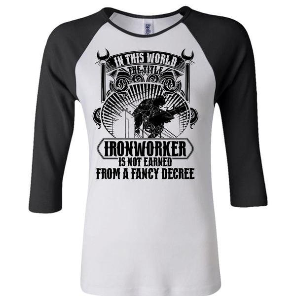 In This World The Title Ironworker T Shirt, I Love Ironworker T Shirt, Awesome T-Shirts