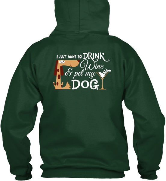 I Just Want To Drink Wine And My Dog T Shirt, I Love My Life T Shirt