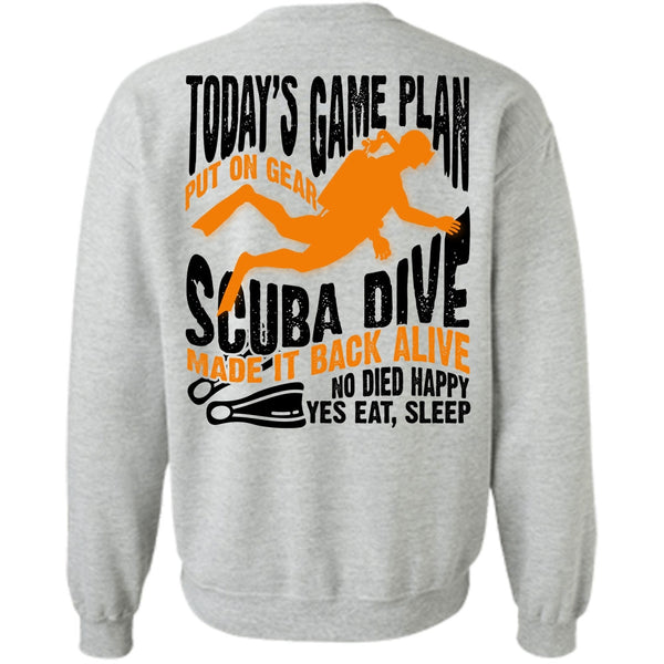 I Love Diving T Shirt, Today's Game Plan Sweatshirt