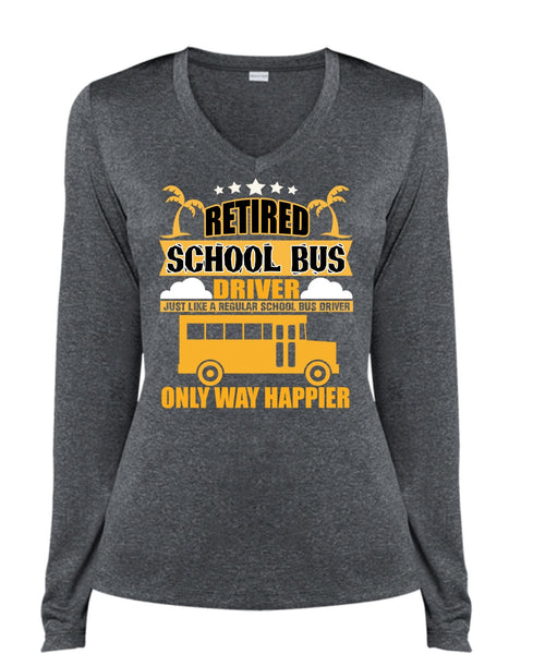 Retired School Bus Driver T Shirt, Being A Bus Driver T Shirt
