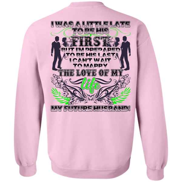 Being A Husband T Shirt, Marry The Love Of My Life Sweatshirt