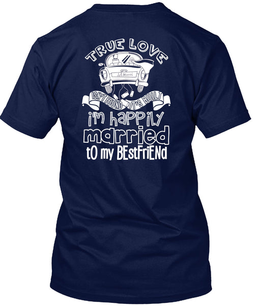 I'm Happily Married To My Best Friend T Shirt, Being A Wife T Shirt