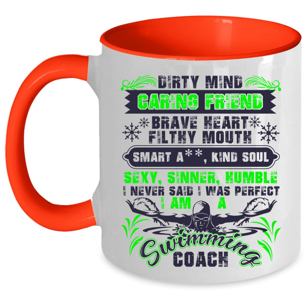 I Am A Swimming Coach Coffee Mug, I Never Said I Was Perfect Accent Mug
