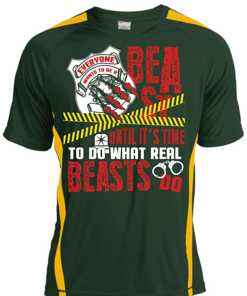 It's Time To Do What Real Beasts Do T Shirt, Being A Police T Shirt, Cool Shirt