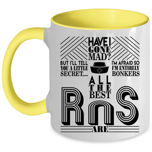 Best Nurse Ever Coffee Mug, All The Best RNS Are Accent Mug