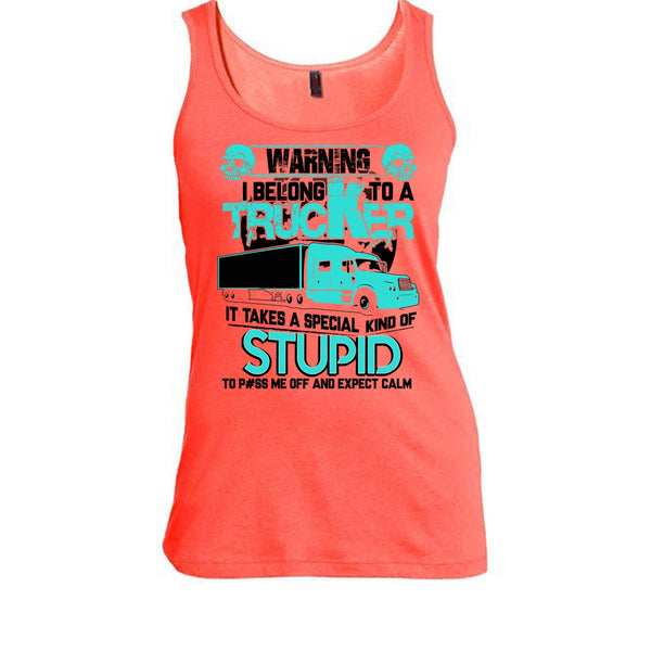 Warning I Belong To A Trucker T Shirt, Coolest Trucker Tank Top