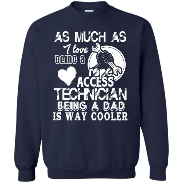 Being A Dad Is Way Cooler T Shirt, Coolest Teachincian Dad Sweatshirt