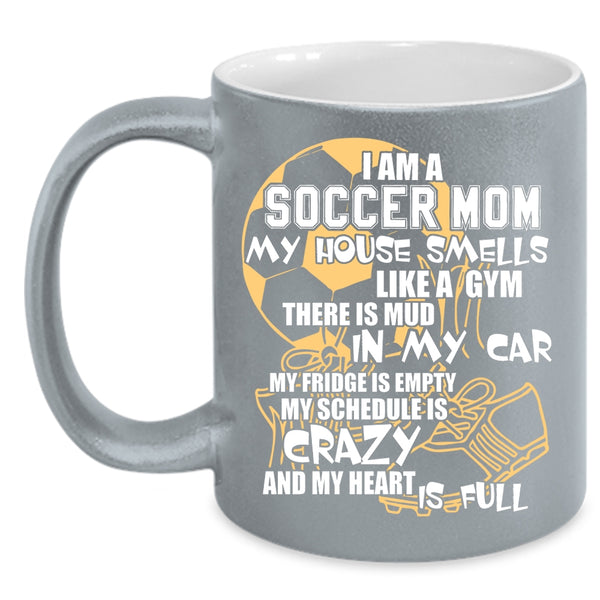 I Am A Soccer Mom Coffee Mug, Cool Gift For Mom Coffee Cup