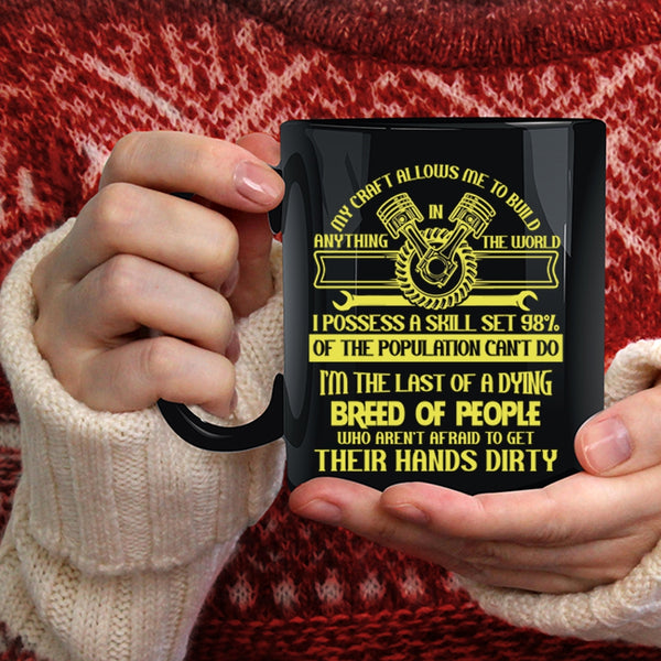 My Craft Allows Me To Build Anything In The World Coffee Mug, Funny Coffee Cup