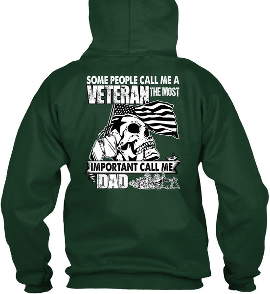The Most Important Call Me Dad T Shirt, Some People Call Me A Veteran T Shirt